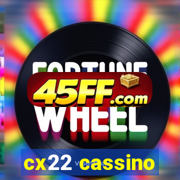 cx22 cassino
